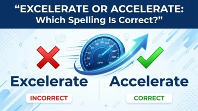 excelerate or accelerate